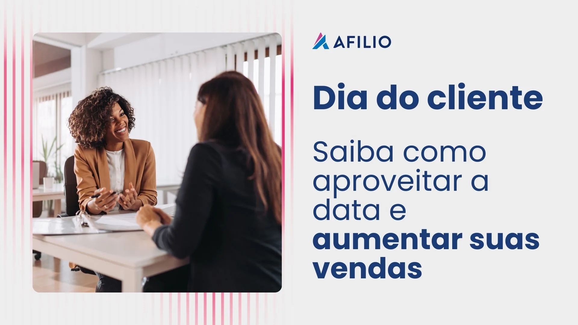 Dia do Cliente - Saiba como aproveitar a data e aumentar suas vendas
